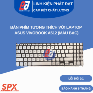 Bàn phím ASUS VivoBook A512 màu bạc – tương thích nhiều model