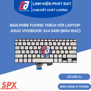 Bàn phím ASUS Vivobook S14 S430 với layout chuẩn, dễ lắp, dùng ổn định, độ bền cao.